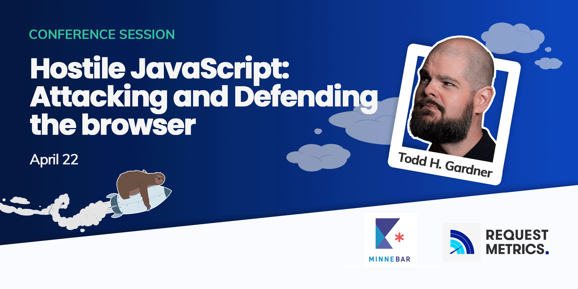 Hostile JavaScript: Attacking and Defending the Browser